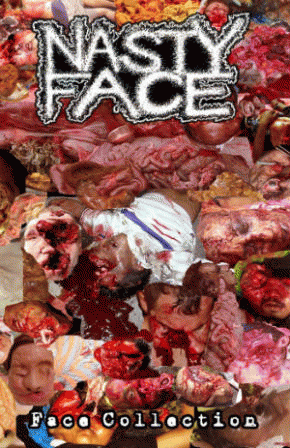 Nasty Face : Face Collection